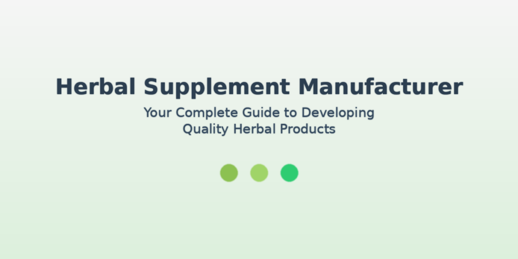 herbal supplement manufacturer intro graphic
