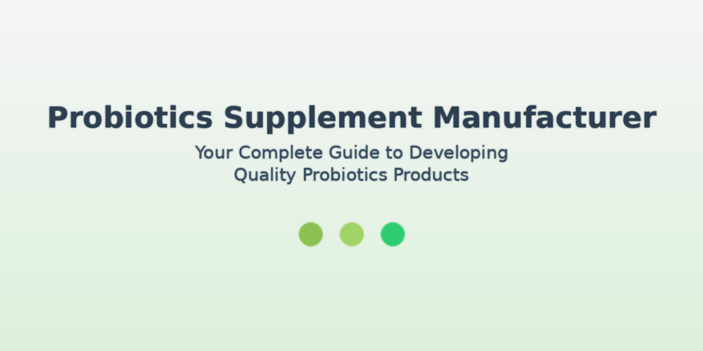 probiotics supplement manufacturer intro graphic